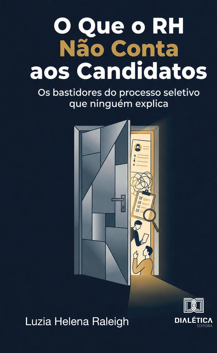 O Que o RH Não Conta aos Candidatos, Luzia Helena Raleigh